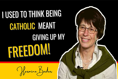 Hermine Bader – 我曾經認為成為天主教徒是要放棄我的自由